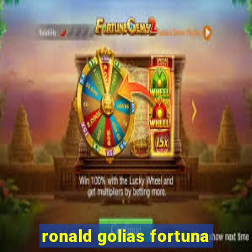 ronald golias fortuna